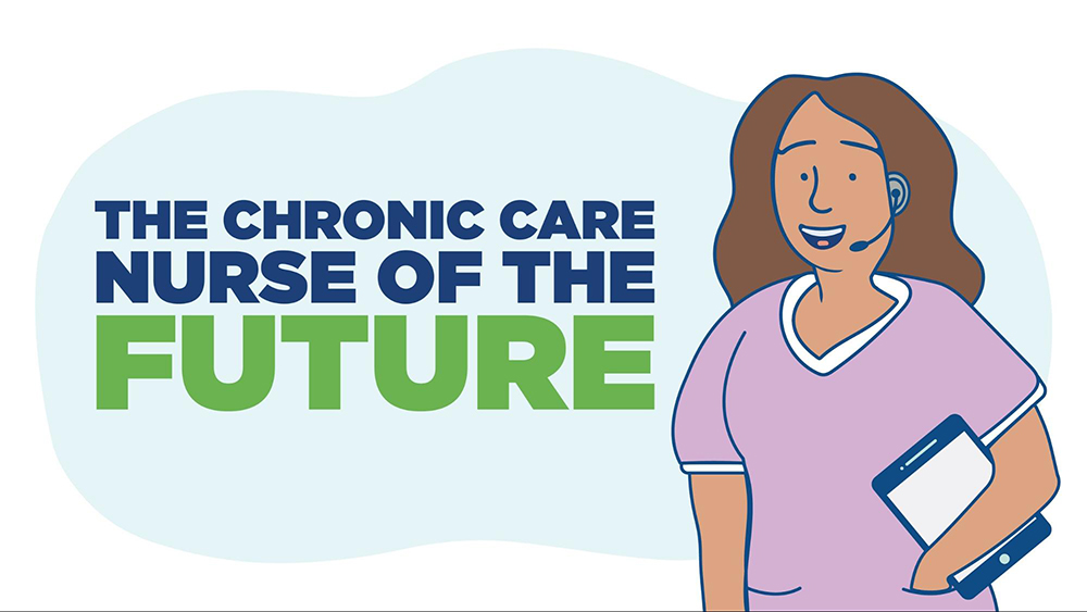 The Chronic Care Nurse of the Future