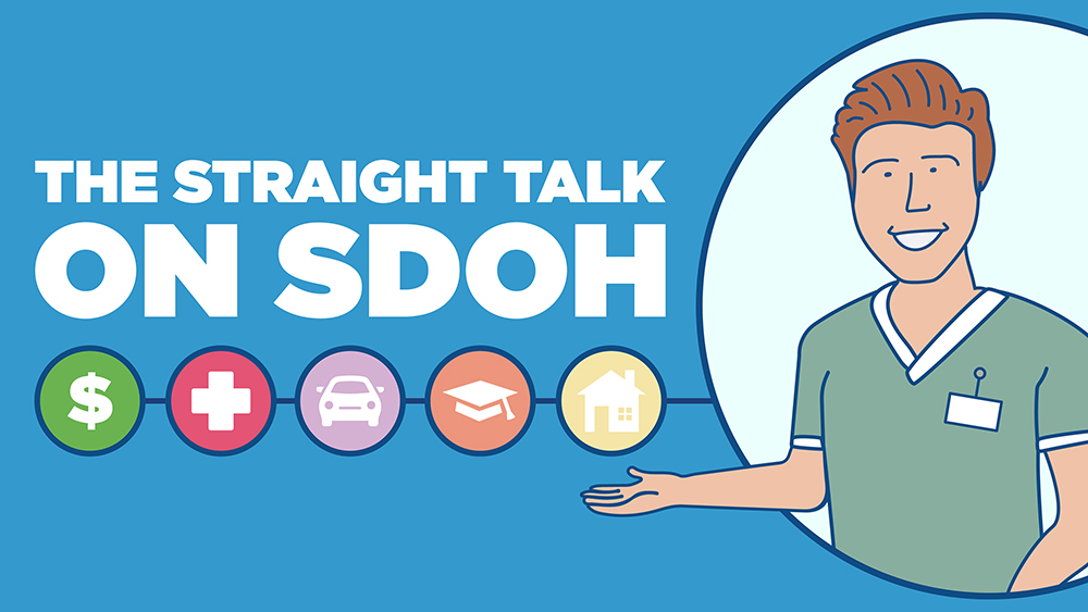 A cartoon male nurse gesturing to the text next to him that says "The Straight Talk on SDOH"