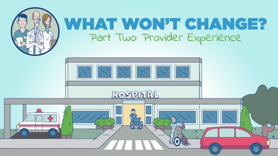 Headline reads What Won't Change about the provider eperience